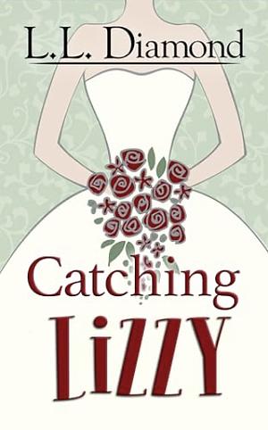 Catching Lizzy by L.L. Diamond