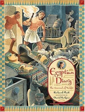 Egyptian Diary: The Journal of Nakht by Richard Platt