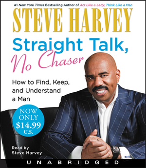 Straight Talk, No Chaser by Steve Harvey