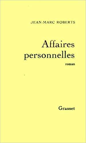 Affaires personnelles: roman by Jean-Marc Roberts