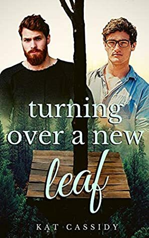Turning Over a New Leaf by Kat Cassidy