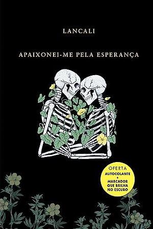 Apaixonei-me Pela Esperança by Lancali, Lancali