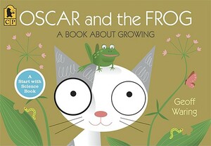 Oscar and the Frog: A Book about Growing by Geoff Waring