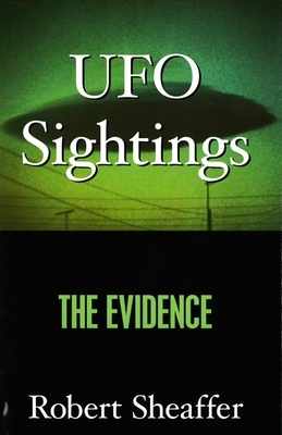 UFO Sightings: The Evidence by Robert Sheaffer