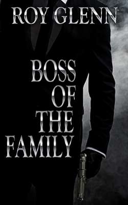 Boss Of The Family by Roy Glenn