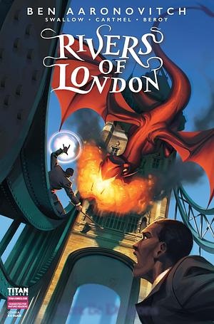 Rivers of London: Here Be Dragons #4 by Andrew Cartmel, Ben Aaronvitch, James Swallow