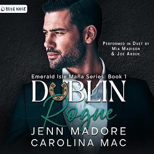 Dublin Rogue by Carolina Mac, Jenn Madore