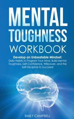 Mental Toughness Workbook by Emily Campbell