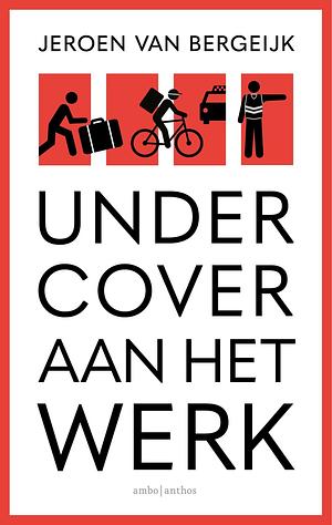 Undercover aan het werk by Jeroen van Bergeijk