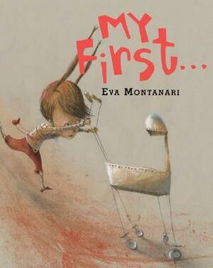 My First... by Eva Montanari