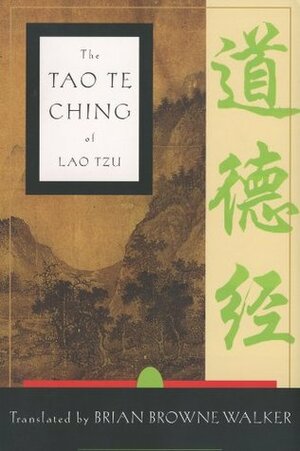 The Tao te Ching of Lao Tzu by Brian Browne Walker