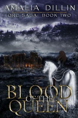 Blood of the Queen by Amalia Dillin