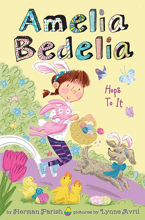 Amelia Bedelia Hops to it by Herman Parish