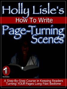 Holly Lisle's How To Write Page-Turning Scenes by Holly Lisle