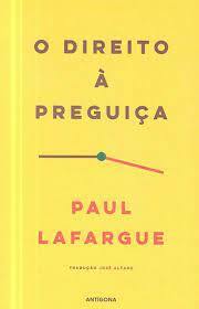 O Direito à Preguiça by António José Massano, Paul Lafargue