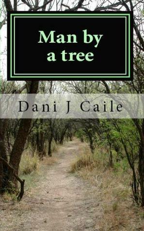 Man by a tree by Dani J. Caile