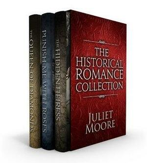 The Historical Romance Collection by Juliet Moore