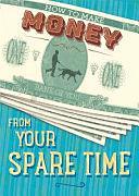 How to Make Money from Your Spare Time by Rita Storey