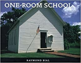 One-Room School by Raymond Bial