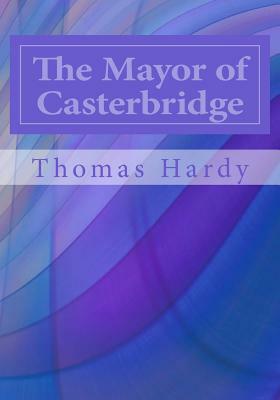 The Mayor of Casterbridge by Thomas Hardy