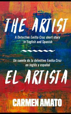 The Artist/El Artista: A Detective Story in Spanish and English for Language Learning by Carmen Amato