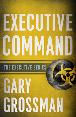 Executive Command by Gary Grossman