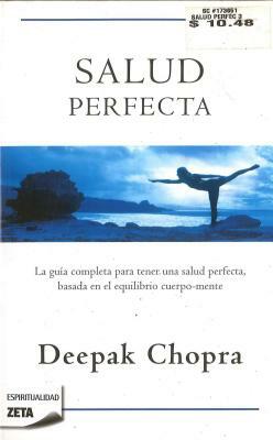 Salud Perfecta / Perfect Health by Deepak Chopra