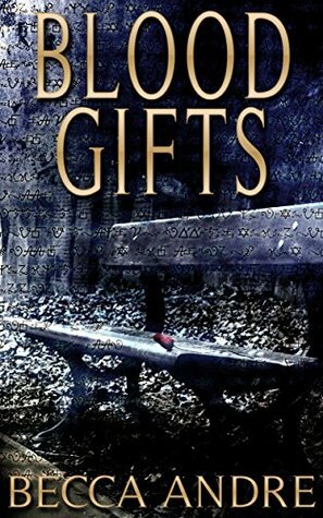 Blood Gifts by Becca Andre