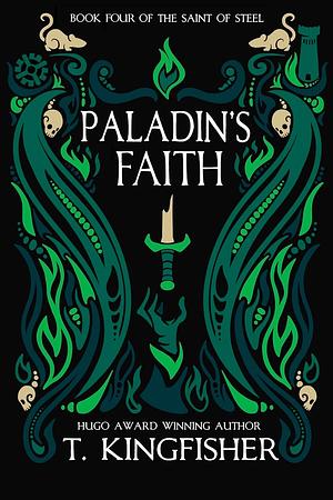 Paladin's Faith  by T. Kingfisher