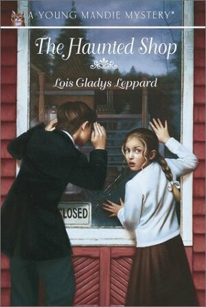 The Haunted Shop by Lois Gladys Leppard