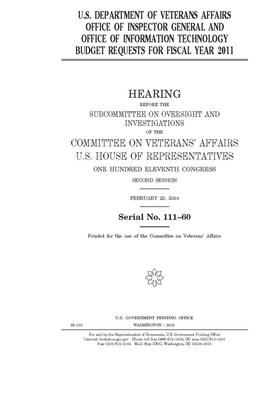 U.S. Department of Veterans Affairs Office of Inspector General and Office of Information [and] Technology budget requests for fiscal year 2011 by Committee On Veterans (house), United St Congress, United States House of Representatives