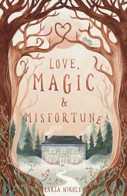 Love, Magic & Misfortune by Karla Nikole