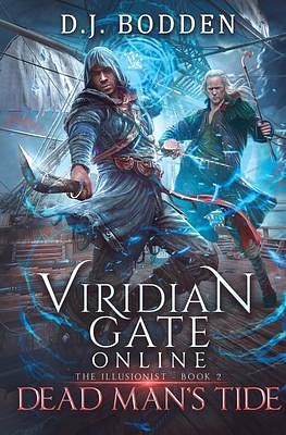 Viridian Gate Online: Dead Man's Tide by D. J. Bodden