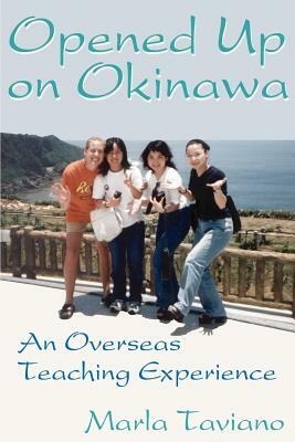 Opened Up on Okinawa: An Overseas Teaching Experience by Marla Taviano