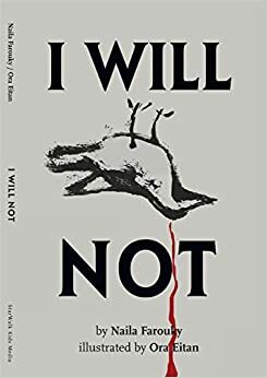 I Will Not by Ora Eitan, Naila Farouky