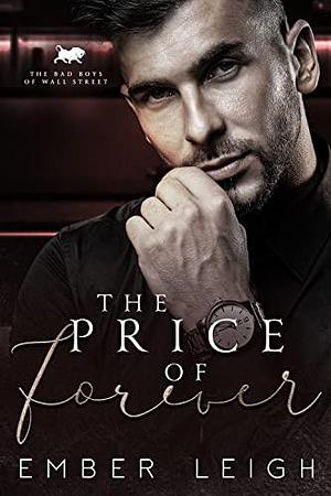 The Price of Forever by Ember Leigh, Ember Leigh