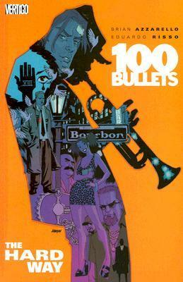 100 Bullets, Vol. 8: The Hard Way by Eduardo Risso, Brian Azzarello