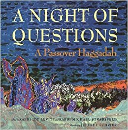 A Night of Questions:: A Passover Haggadah. by Michael Strassfeld, Joy Levitt