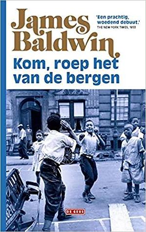 Kom, roep het van de bergen by James Baldwin