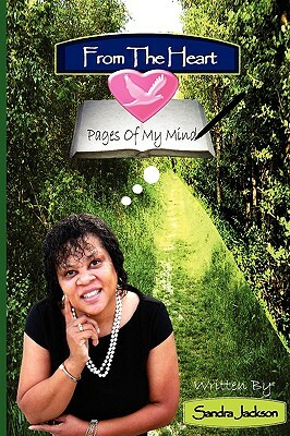 From the Heart: Pages of My Mind by Sandra Jackson