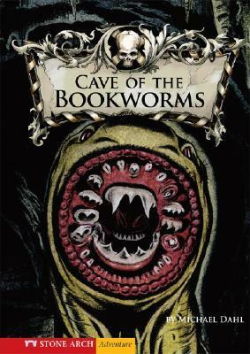 Cave of the Bookworms by Michael Dahl