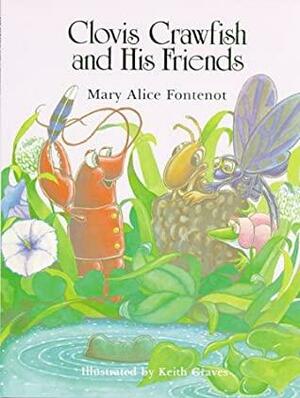 Clovis Crawfish And His Friends by Mary Alice Fontenot