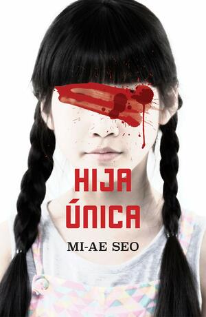 Hija única by Mi-ae Seo