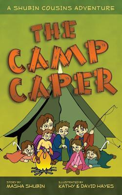 The Camp Caper: A Shubin Cousins Adventure by Masha Shubin