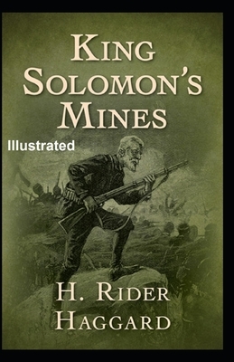 King Solomon's Mines Illustrated by H. Rider Haggard