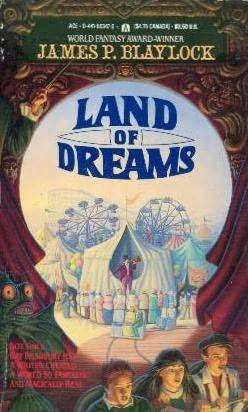 Land of Dreams by James P. Blaylock