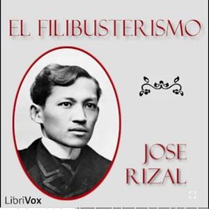 El Filibusterismo (The Reign of Greed) by José Rizal