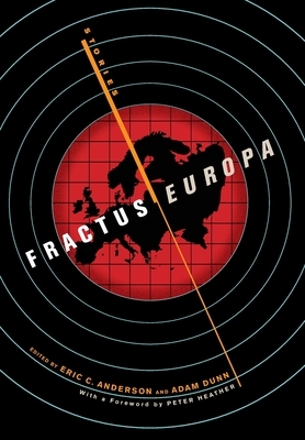 Fractus Europa: Stories by Peter Heather, Daria Sapenko, Eric C Anderson