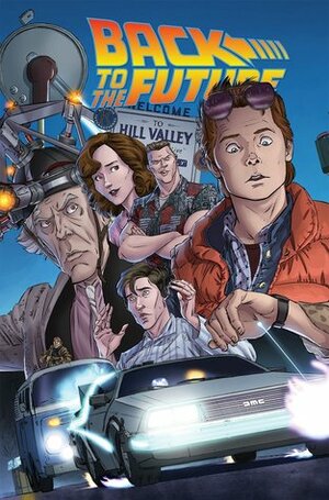 Back to the Future: Untold Tales and Alternate Timelines by John Barber, Bob Gale, Erik Burnham, Kelly Fitzpatrick