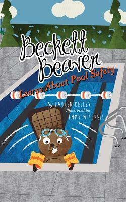Beckett Beaver Learns About Pool Safety by Lauren Kelley